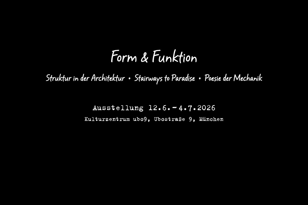 Reinhard Mohr Fotografie, Juni und Juli 2026, Ausstellung im Kulturzentrum ubo9, München, Fotoserien Architektur, Treppen – Stairways to Heaven und oesie der Mechanik